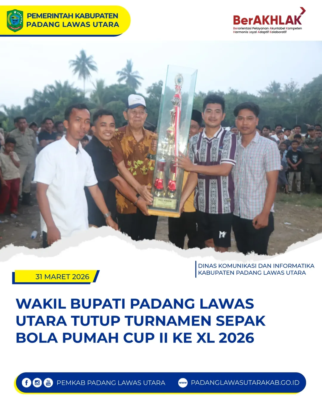Penutupan  Turnamen Sepak Bola Pumah Cup II Ke XL