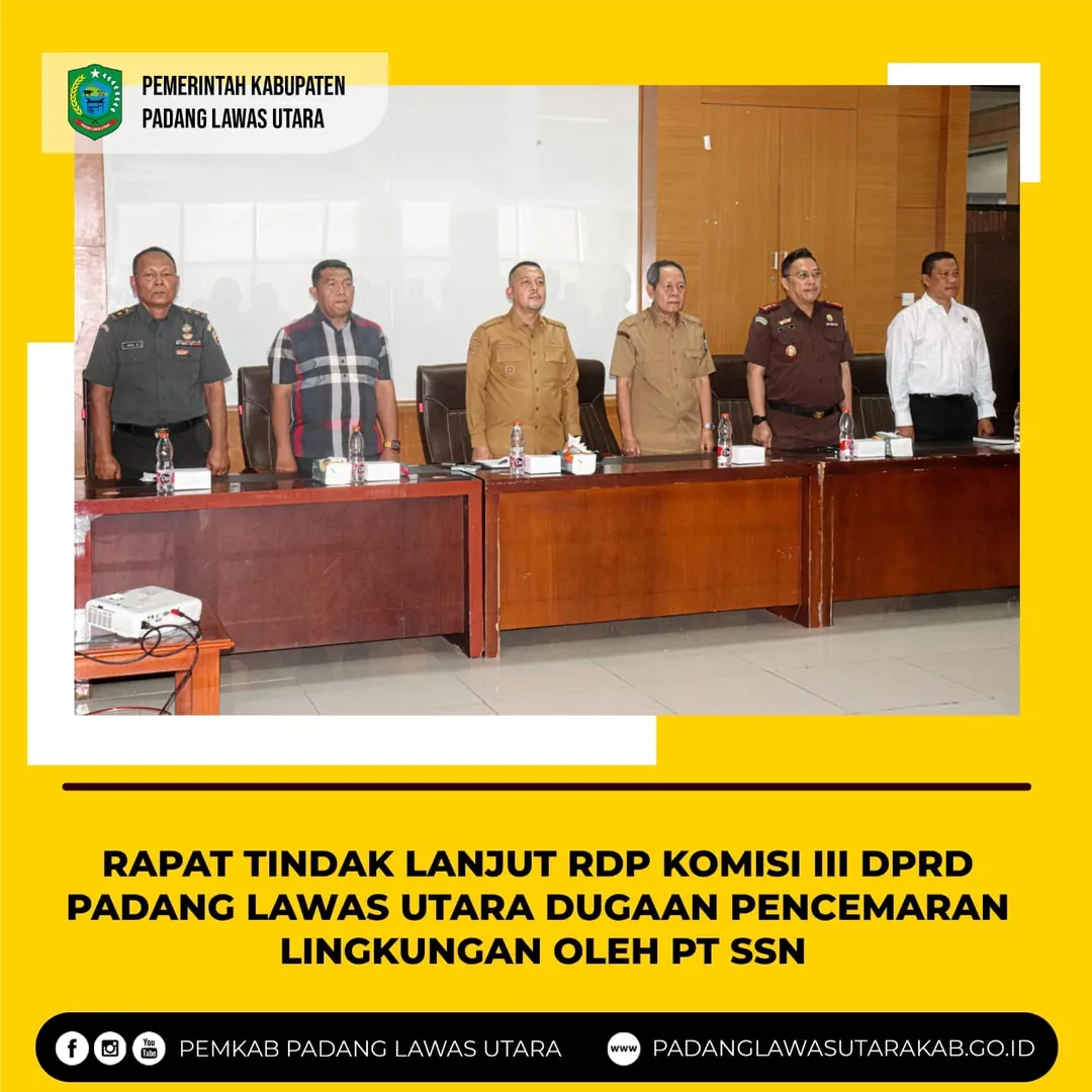  Rapat Tindak Lanjut RDP Komisi III DPRD Kabupaten Padang Lawas Utara mengenai Dugaan Pencemaran Lingkungan Hidup oleh PT. Sumber Sawit Nusantara (SSN) 
