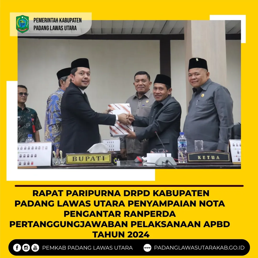 Rapat Paripurna DPRD Padang Lawas Utara Penyampaian Nota Pengantar Ranperda Petanggungjawaban Pelaksanaan APBD Tahun 2024