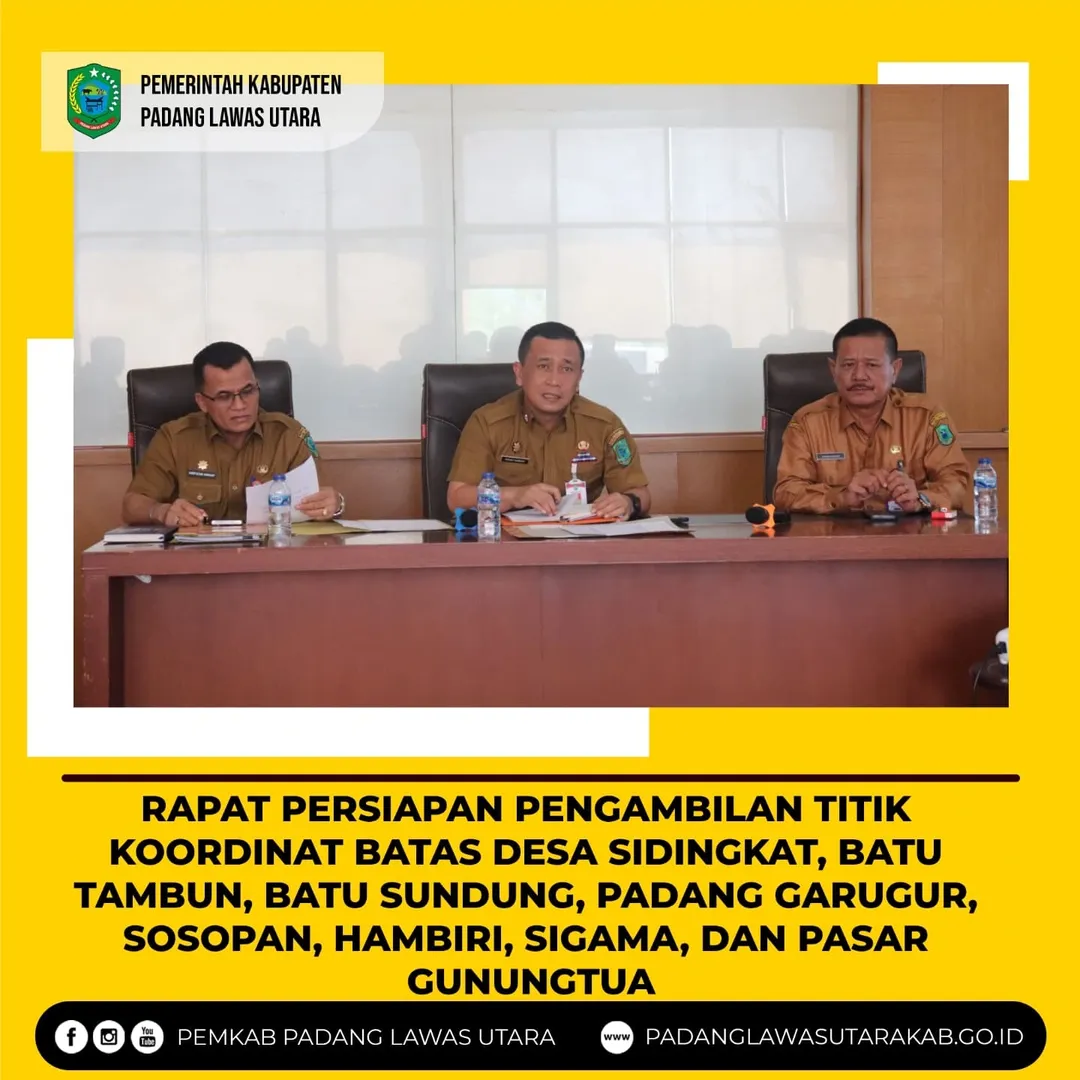 Rapat Persiapan Pengambilan Titik Koordinat Batas Desa Sidingkat, Batu Tambun, Batu Sundung, Padang Garugur, Sosopan, Hambiri, Sigama, dan Pasar Gunung Tua di Lapangan