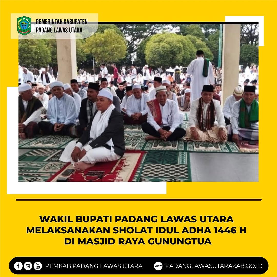 Wakil Bupati Melaksanakan Sholat Idul Adha 1446 H di Masjid Raya Gunungtua