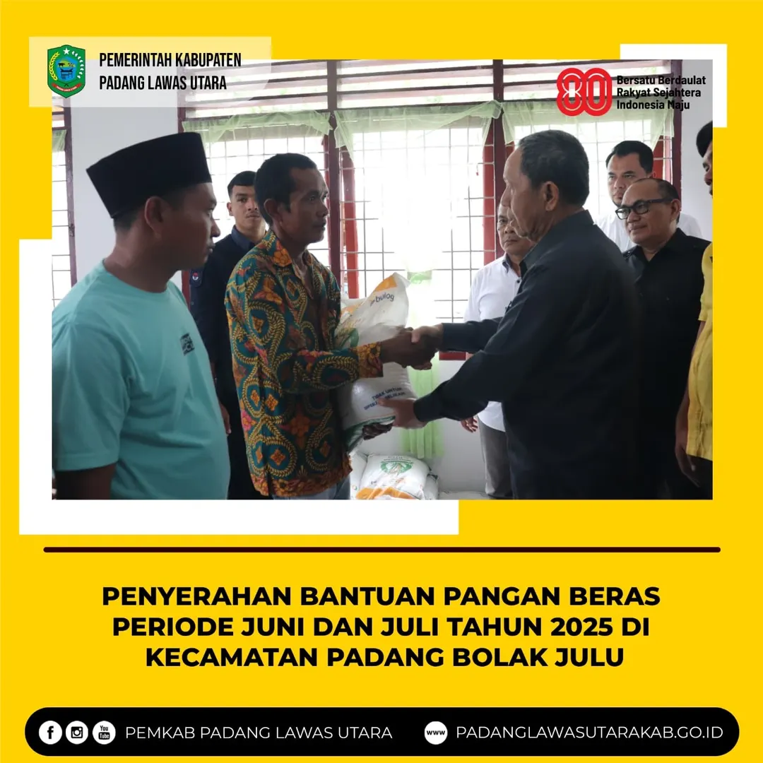 Penyaluran Bantuan Beras Periode Juni-Juli Tahun 2025 Kecamatan Padang Bolak Julu 